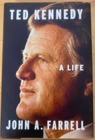 Ted Kennedy: A Life, John A. Farrell, Top Zustand!