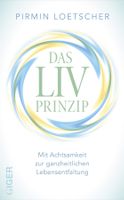 Das LIV-Prinzip - Pirmin Loetscher