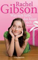 Was sich liebt, das küsst sich: Roman von Rachel Gibson
