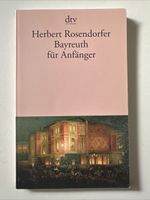 Bayreuth für Anfänger - Rosendorfer dtv