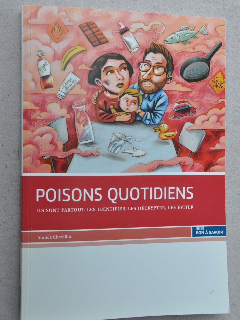 Libri: Poisons quotidiens - Bon à savoir - identifier, décrypter,  – Usato da Fully venduto da Minouchka