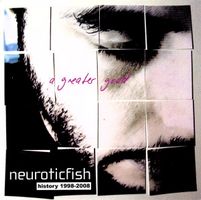 Neuroticfish – A Greater Good - History 1998-2008 CD, Synth