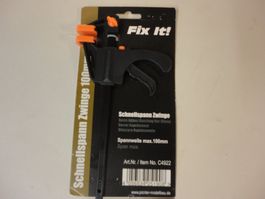 Schnellspann Zwinge 100mm Fix It! Neu und OVP