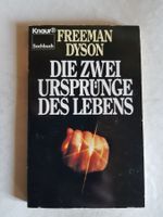 Freeman Dyson - Die zwei Ursprünge des Lebens - 1990