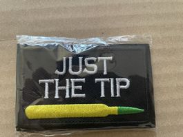 Patch écusson militaire "Just The Tip", neuf et humoristiq