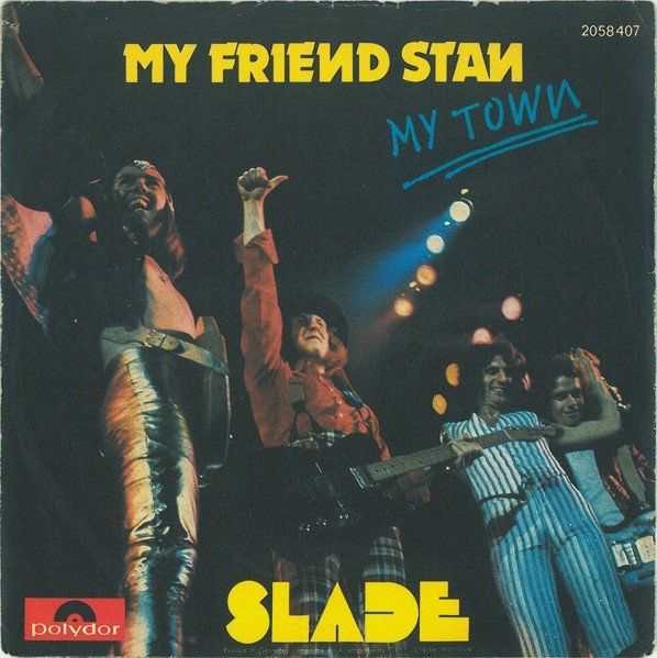 Schallplatten: Slade – My Friend Stan – Gebraucht aus Thun von ufa-records