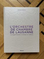 L’Orchestre de Chambre de Lausanne 75 ans 1942-2017