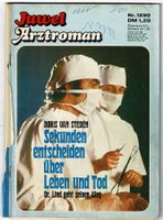 JUWEL Arztroman Nr. 1250 (1975) Sekunden entscheiden ...