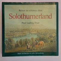 Solothurn Buch / Reisen im Solothurnerland / Feser Signiert