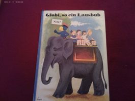 Globi, so ein Lausbub, Kinderbuch 4 AUFLAGE (UNBEMALT)