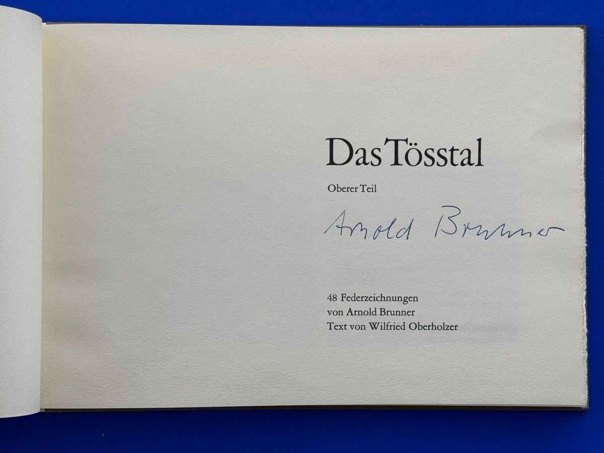 Libri: Das Tösstal : Oberer Teil. Arnold Brunner - signiert – Usato da Adliswil venduto da buch_und_kunst 1