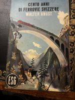 Libro Cento anni di ferrovie svizzere Walter Angst