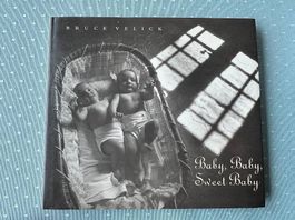Fotobuch Bruce Velick - Baby, Baby, Sweet Baby