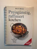 Betty Bossi Preisgünstig, raffiniert kochen