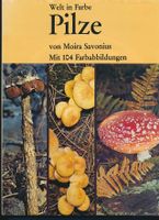 Pilze – Moira Savonius (1973) 104 Farbabbildungen