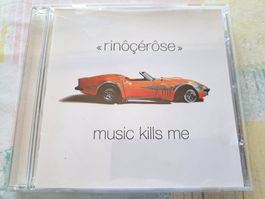 CD Rinôçérôse - Music kills me 