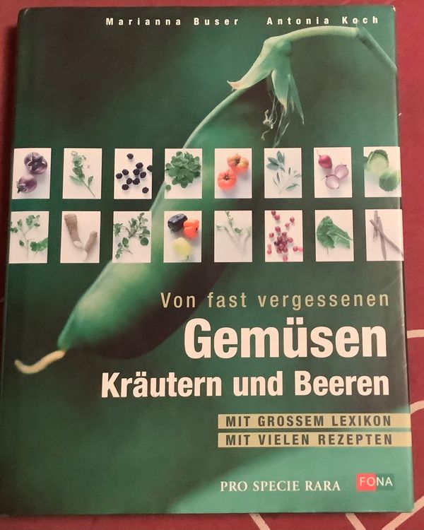Von fast vergessenen GEMÜSEN KRÄUTERN UND BEEREN | Kaufen auf Ricardo