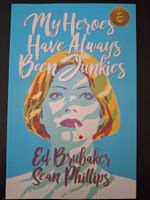 MY HEROES HAVE ALWAYS BEEN JUNKIES (Brubaker/Phillips)