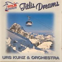 Urs Kunz & Orchestra - Titlis Dreams