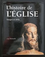 L'Histoire De L'Église Images Et Défis Guy Bedouelle Rouergu