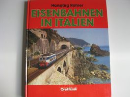 Eisenbahnen in Italien Orell Füssli, 1985,  Hansjörg Rohrer