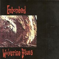 Entombed – Wolverine Blues - Vergriffen - b