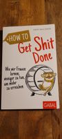 Get Shit Done..
