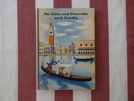 Mit Globi und Pinocchio nach Venedig - 1. Aufl, unbem - G901