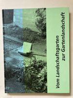 Vom Landschaftsgarten zur Gartenlandschaft