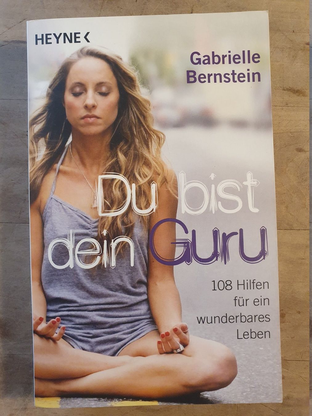 Bücher: Du bist dein Guru Gabrielle Bernstein Heyne – Gebraucht aus Zürich von loosebone