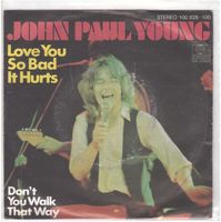 John Paul Young  --  Love you so bad it hurts  Single7