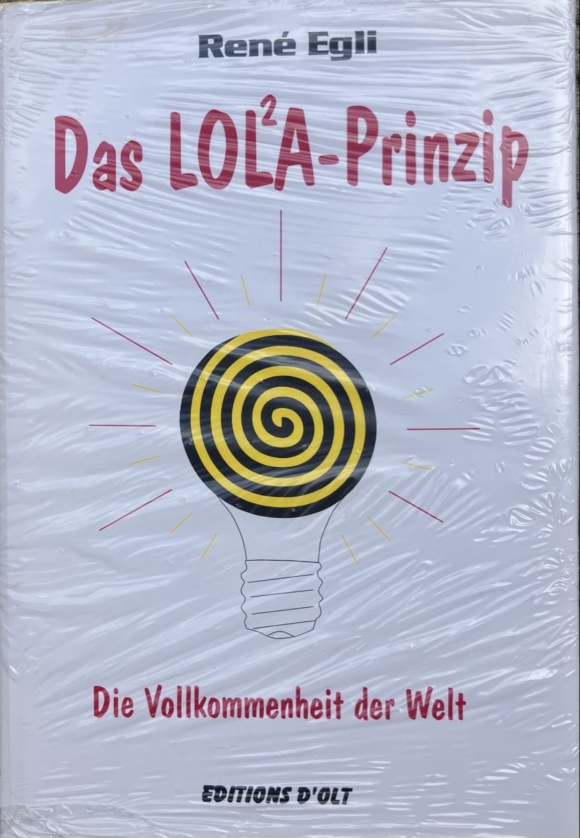 Bücher: Das LOLA-Prinzip / René Egli – Neu und originalverpackt aus Wädenswil von Messervice