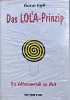 Das LOLA-Prinzip / René Egli