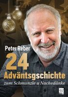 Peter Reber 24 Adväntsgschichte Buch mit Doppel-CD neu