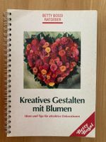 BETTY  BOSSI  Kreatives Gestalten mit Blumen