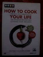 How to cook your life - Wie man sein Leben Koch (Ed.E.Brown)