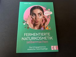 FERMENTIERTE NATURKOSMETIK SELBERMACHEN