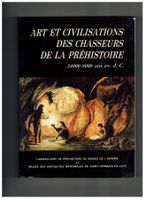 Archäologie: Les chasseurs de la Préhistoire