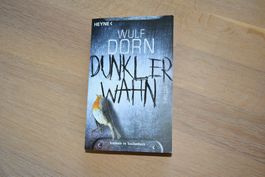 Thriller: DUNKLER WAHN (Wulf Dorn)