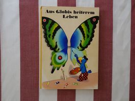 Aus Globis heiterem Leben - schöne 1. Auflage - unbem - G712