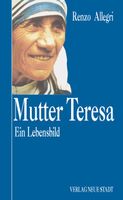Allegri Renzo - Mutter Teresa / ein Lebensbild (geb)