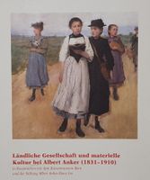Der Maler Albert Anker in seinem seeländlichen Umfeld (2010)