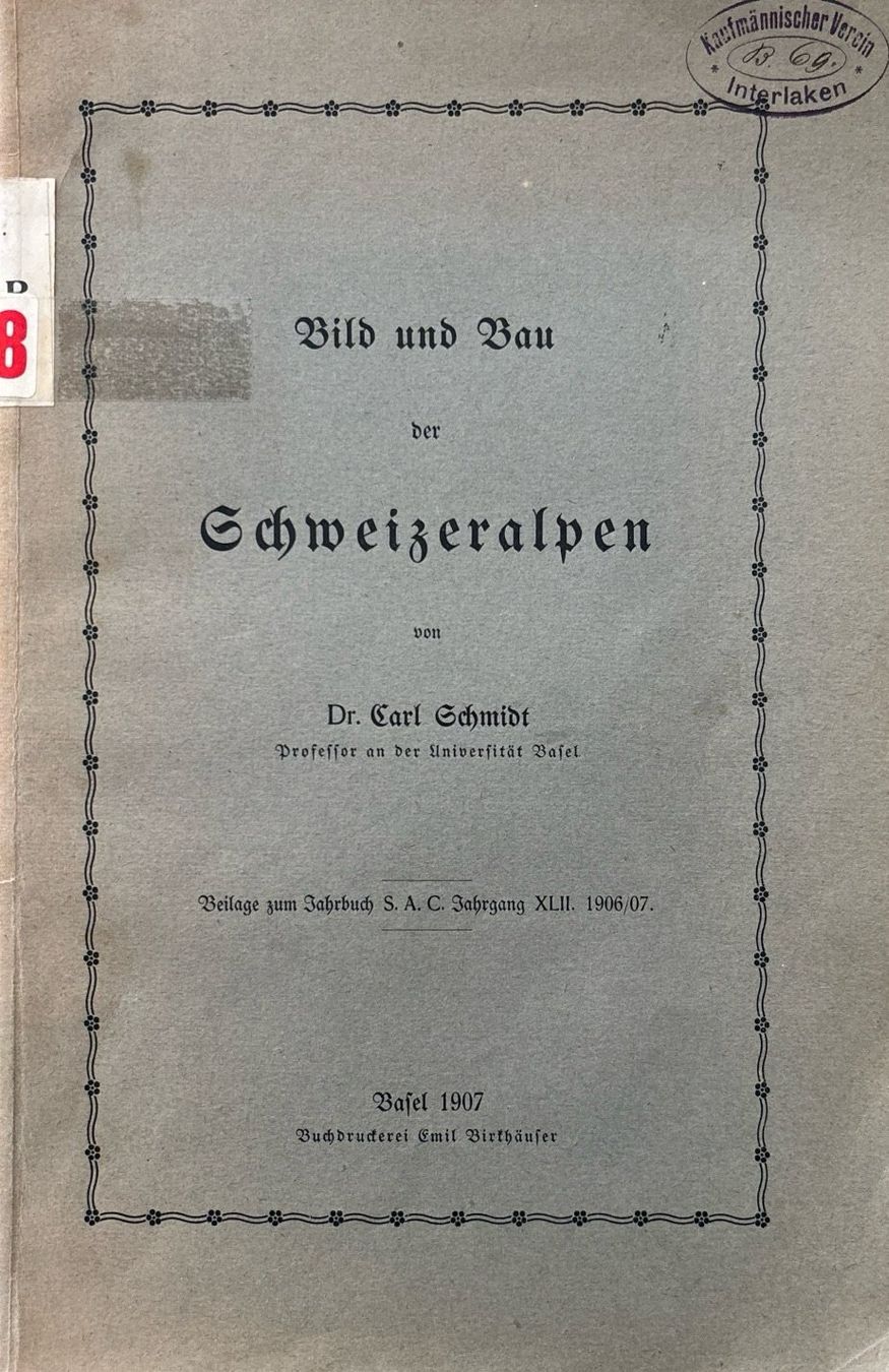 Libri: Schmidt Carl, Bild und Bau der Schweizeralpen – Usato da Sarnen venduto da Livres