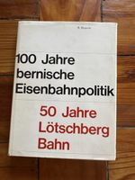100 Jahre bernische Eisenbahnpolitik/50Jahre Lötschberg Bahn