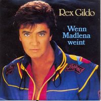 Gildo Rex - Wenn Madlena weint (7")