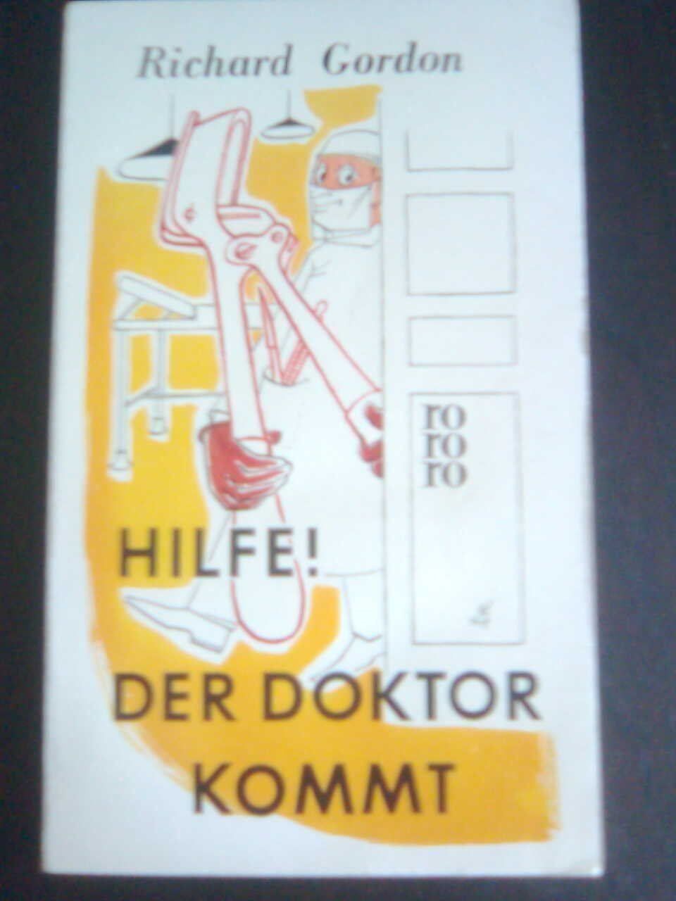 Libri: Richard Gordon Hilfe! Der Doktor kommt – Usato da Basel venduto da Alacant