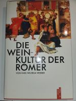 Karl Wilhelm Weber: Weinkultur der Römer