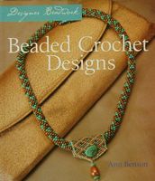 Designer Beadwork: Beaded Crochet Designs