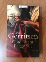 Gute Nacht, Peggy Sue - Tess Gerritsen