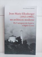 Jean-Marie Ellenberger (1913-1988), un architecte moderne -